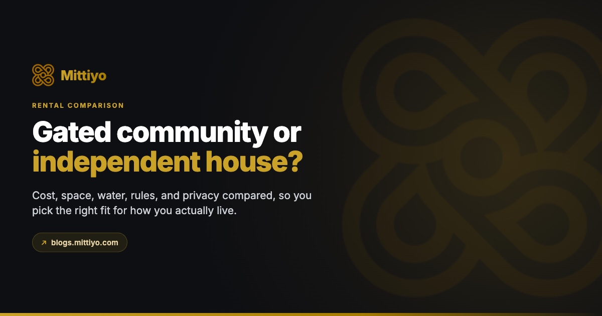 Gated Communities vs Independent Houses: Rental Comparison for Bengaluru