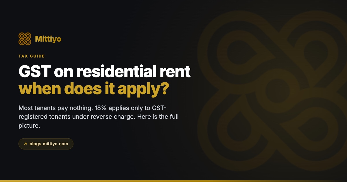 GST on Residential Rent in India: When It Applies and Who Pays