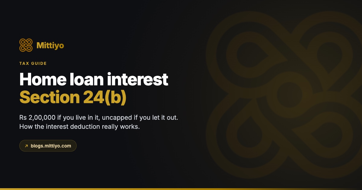 Home Loan Interest Deduction (Section 24b): Let-Out vs Self-Occupied